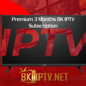 Premium 3 Months 8K IPTV