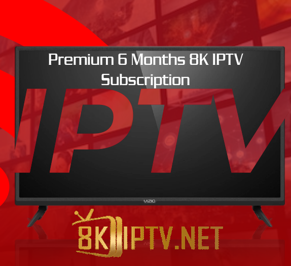 Premium 6 Months 8K IPTV